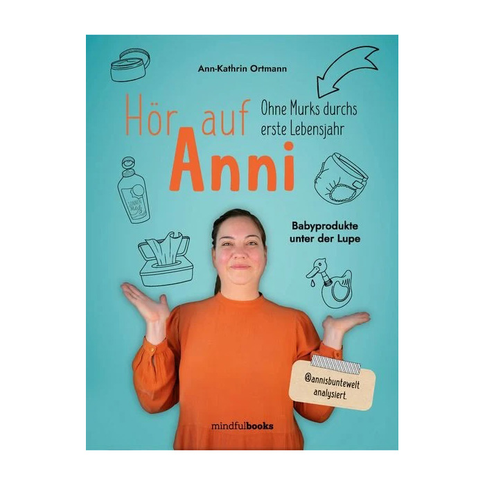 Hör auf Anni - Ohne Murks durchs erste Lebensjahr